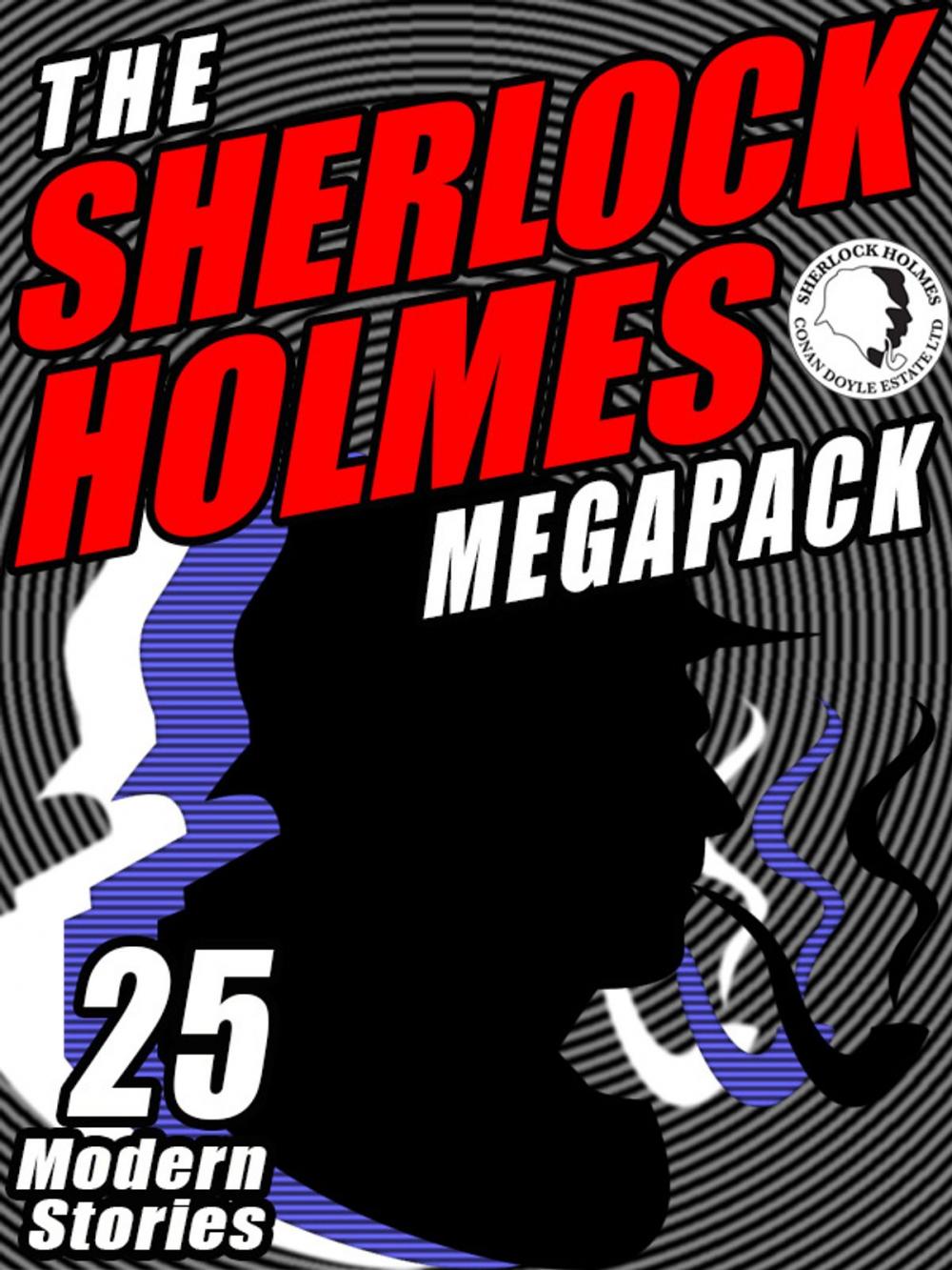Big bigCover of The Sherlock Holmes Megapack: 25 Modern Tales by Masters