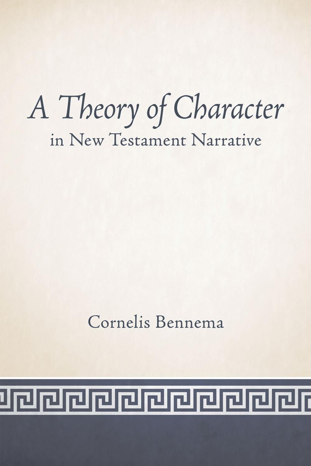 Big bigCover of A Theory of Character in New Testament Narrative