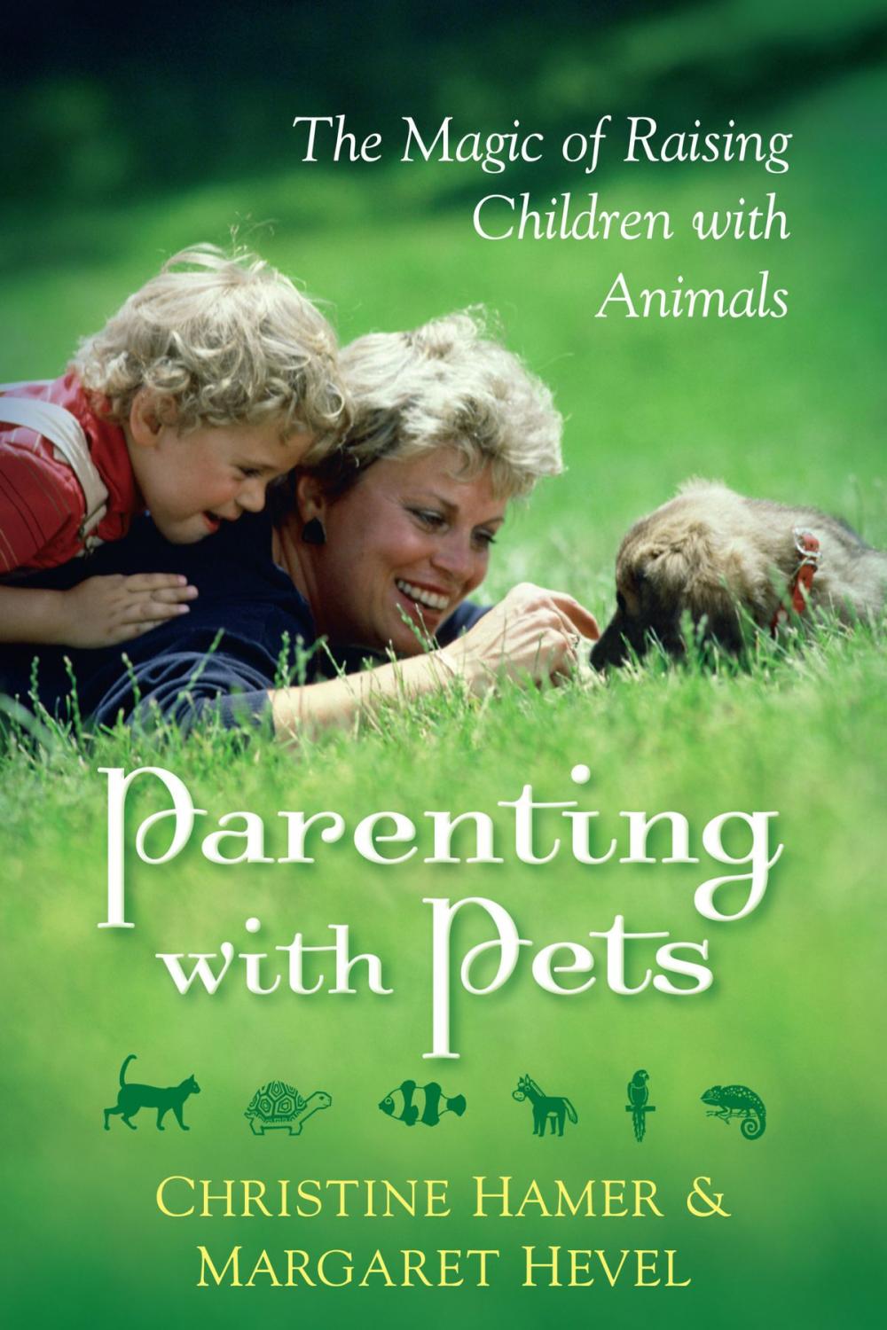 Big bigCover of Parenting With Pets, the Magic of Raising Children With Pets [Revised, Second Edition]