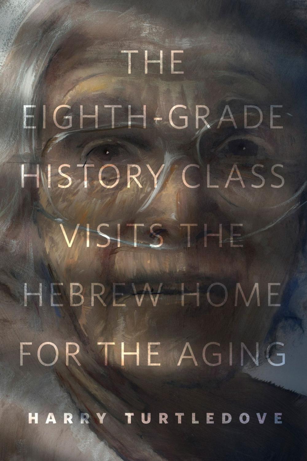 Big bigCover of The Eighth-Grade History Class Visits the Hebrew Home for the Aging