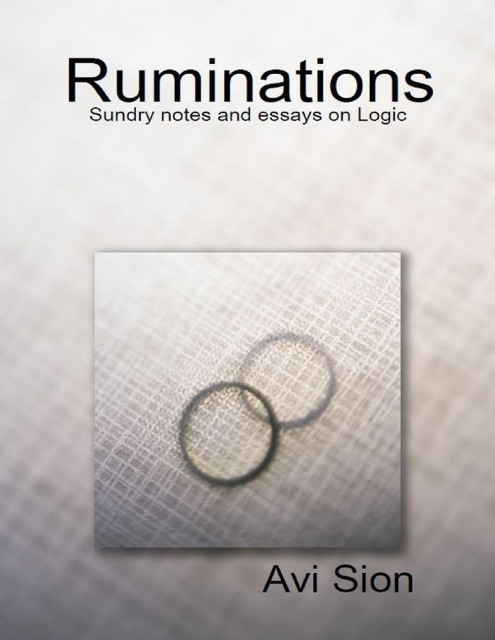 Big bigCover of Ruminations: Sundry Notes and Essays on Logic