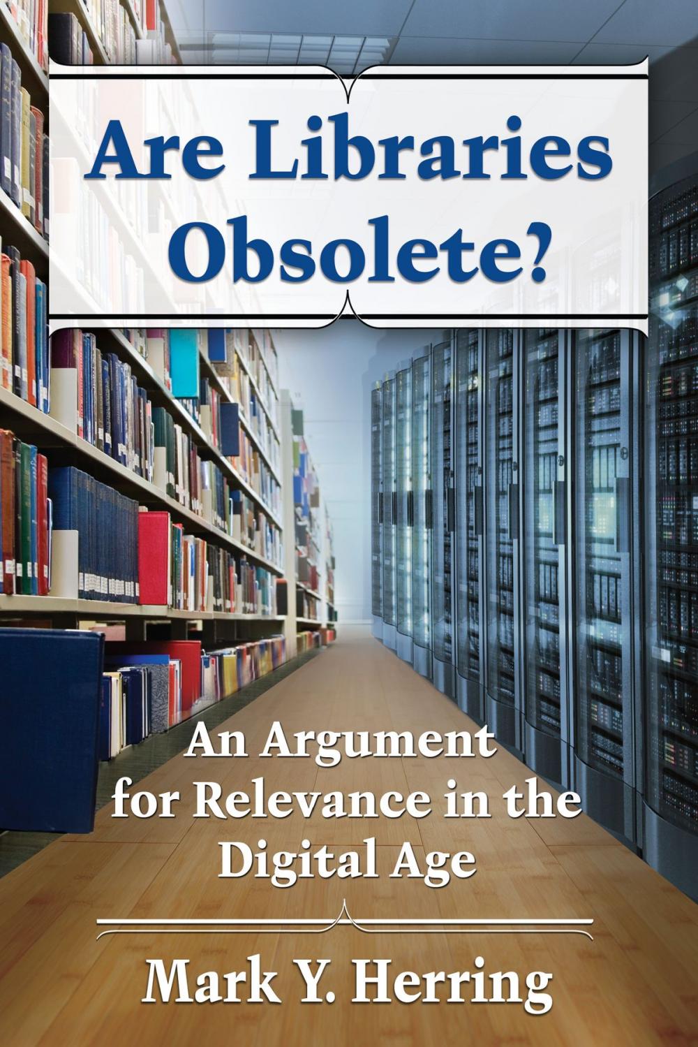 Big bigCover of Are Libraries Obsolete?