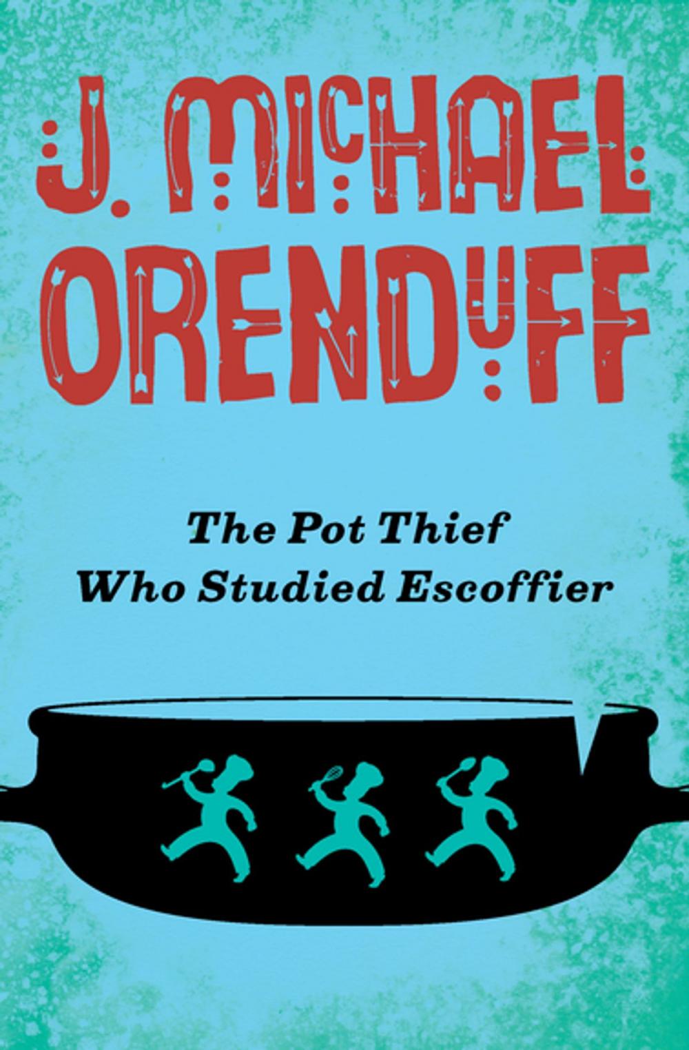 Big bigCover of The Pot Thief Who Studied Escoffier