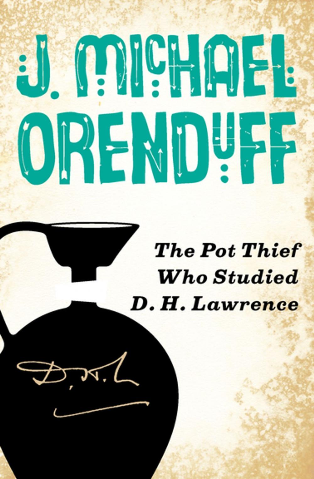 Big bigCover of The Pot Thief Who Studied D. H. Lawrence