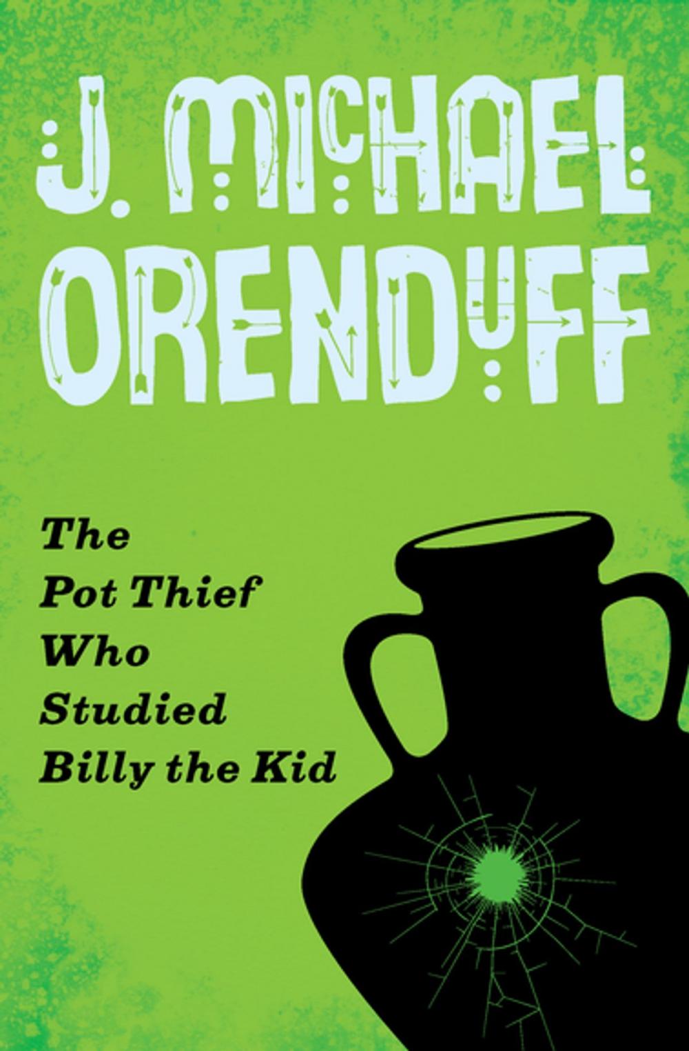 Big bigCover of The Pot Thief Who Studied Billy the Kid
