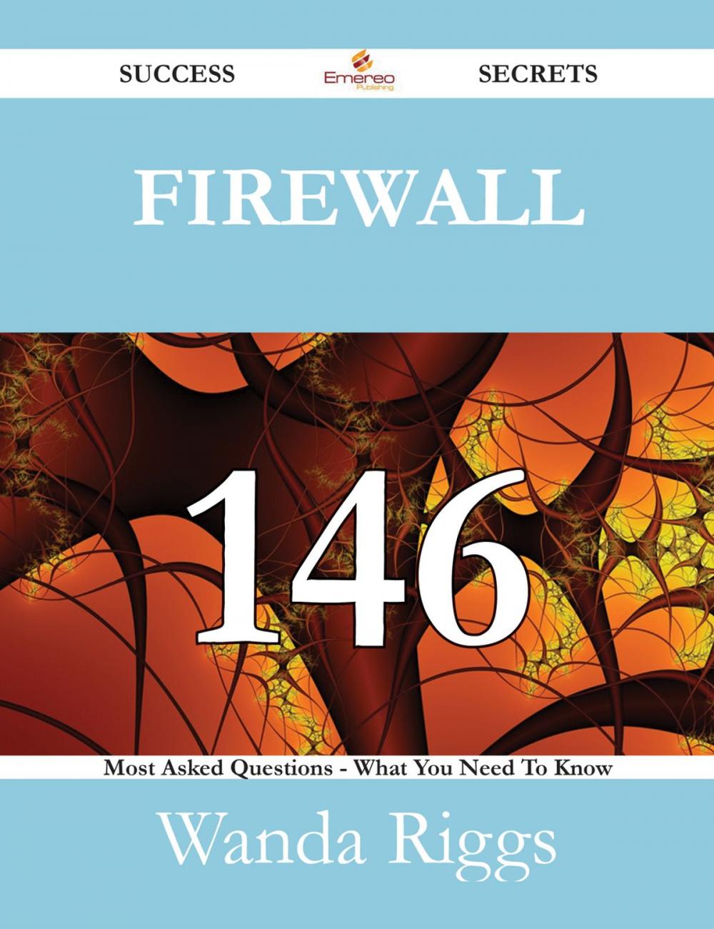 Big bigCover of Firewall 146 Success Secrets - 146 Most Asked Questions On Firewall - What You Need To Know