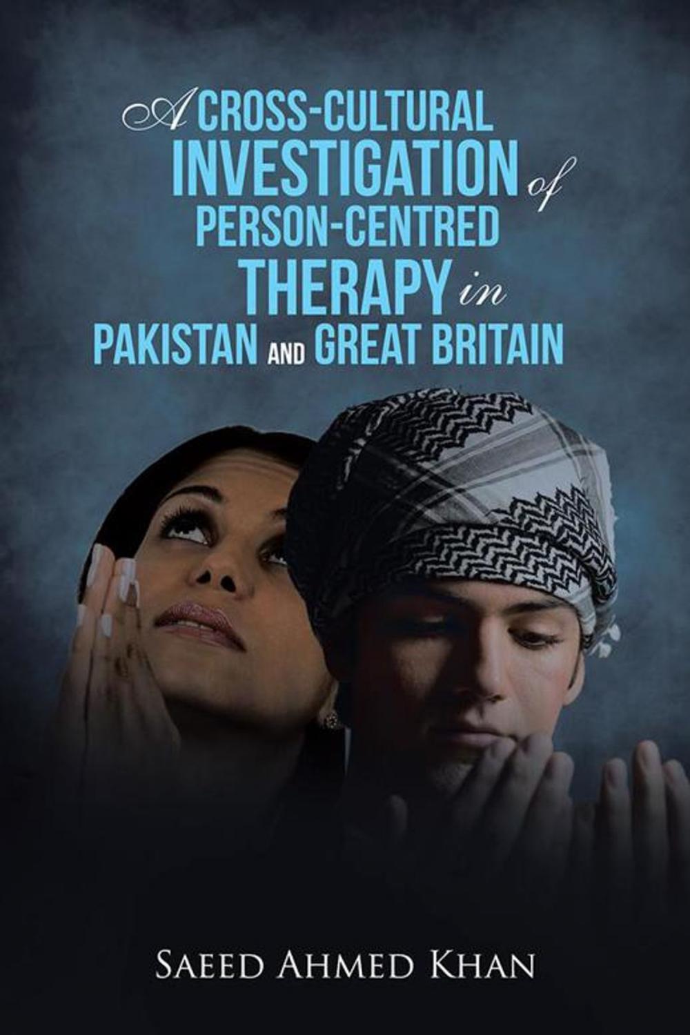 Big bigCover of A Cross-Cultural Investigation of Person-Centred Therapy in Pakistan and Great Britain