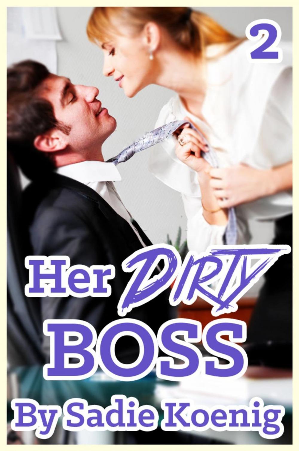 Big bigCover of Her Dirty Boss Book #2