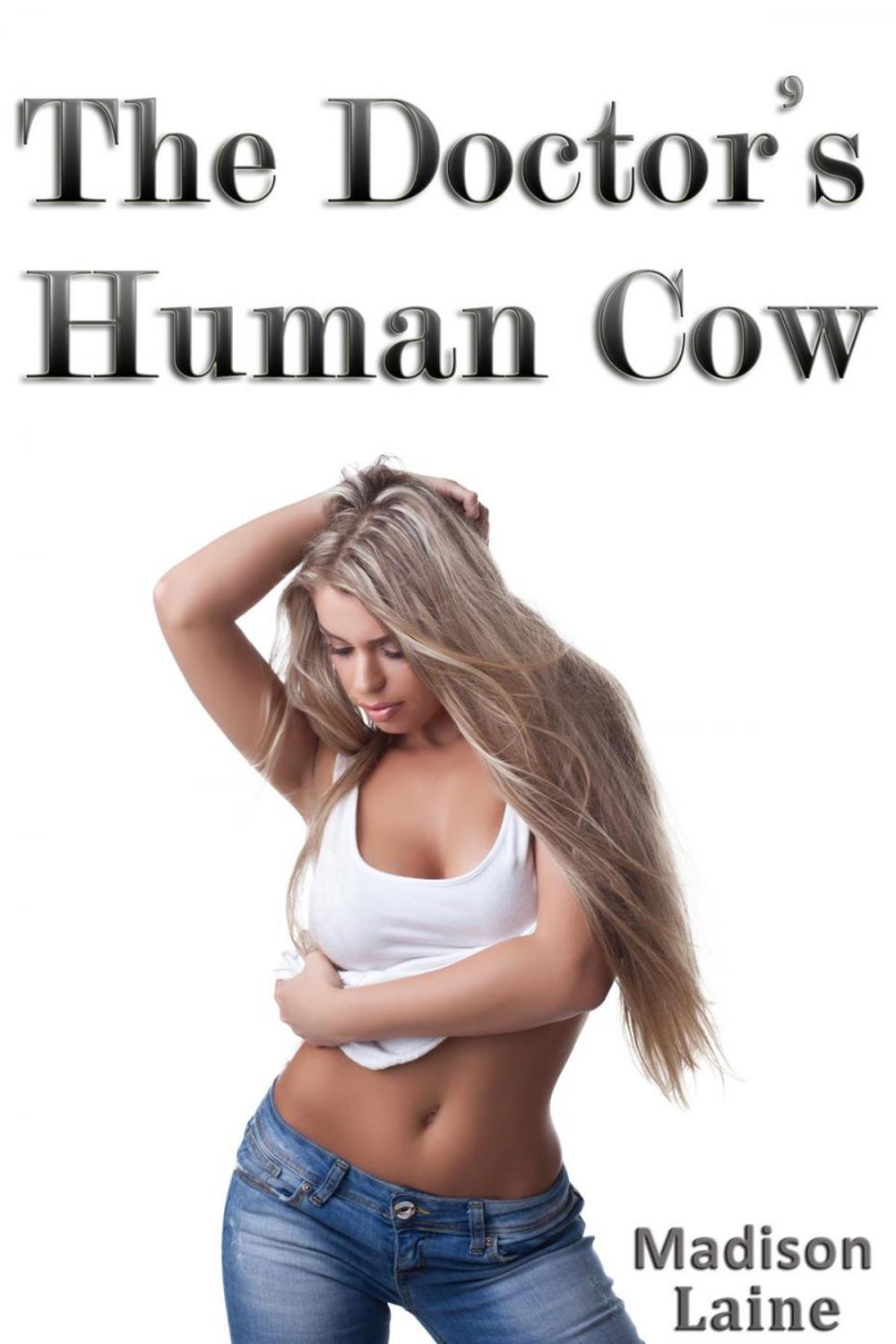 Big bigCover of The Doctor's Human Cow (Lactation Erotica)