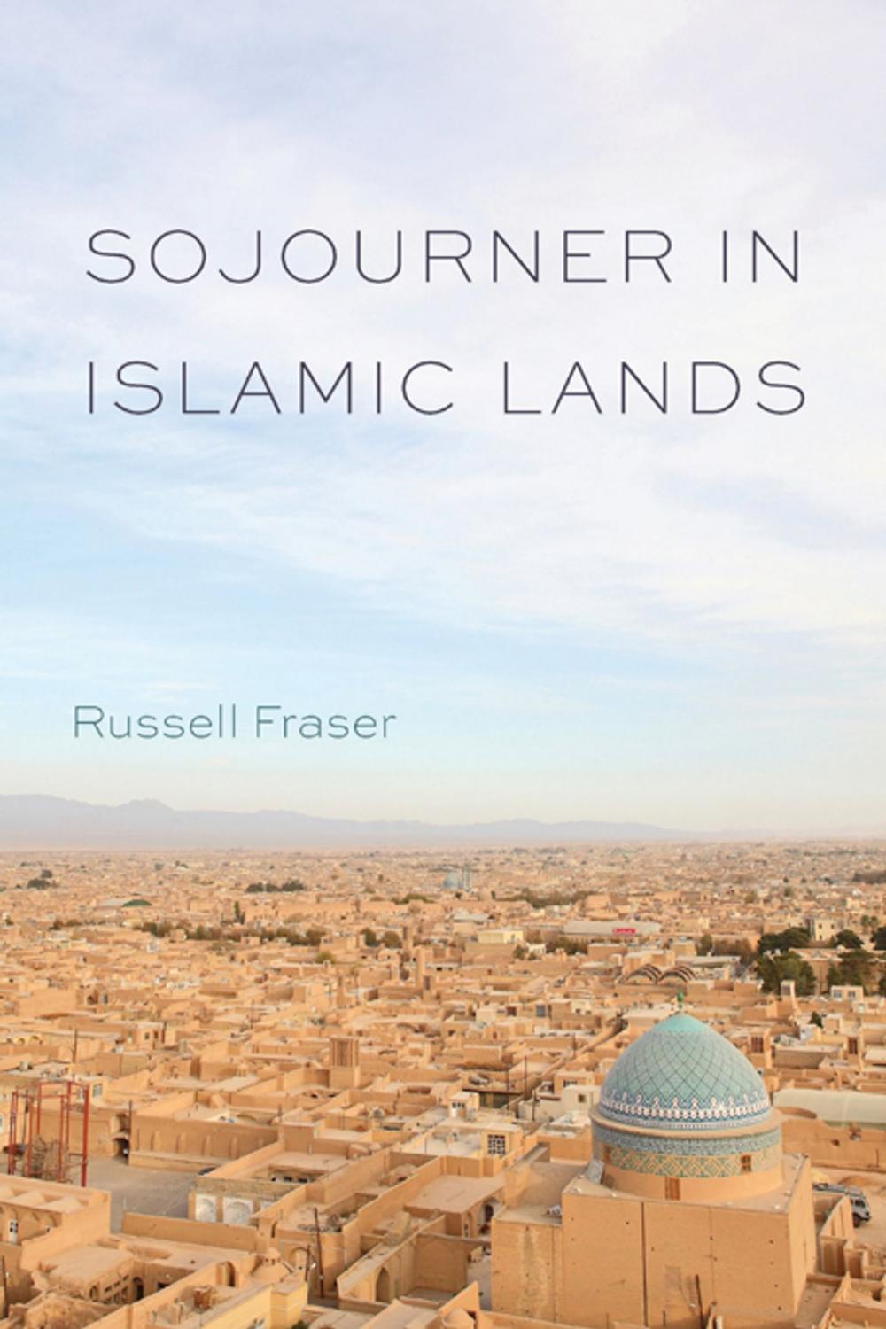 Big bigCover of Sojourner in Islamic Lands