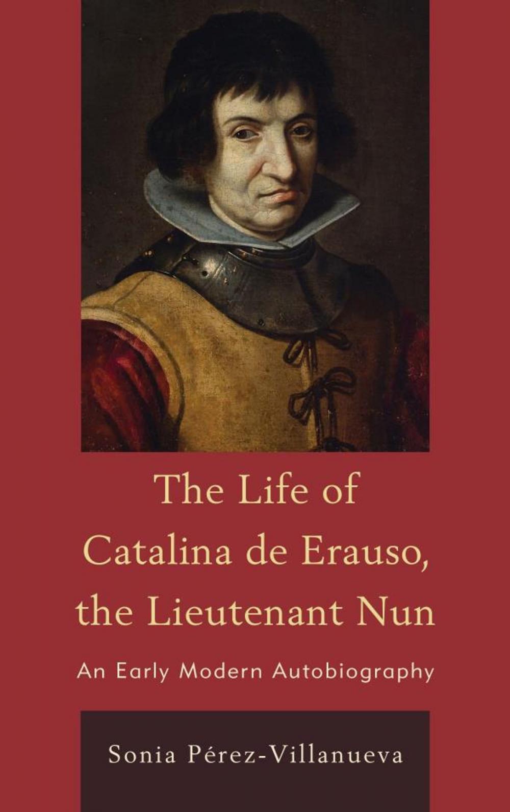 Big bigCover of The Life of Catalina de Erauso, the Lieutenant Nun
