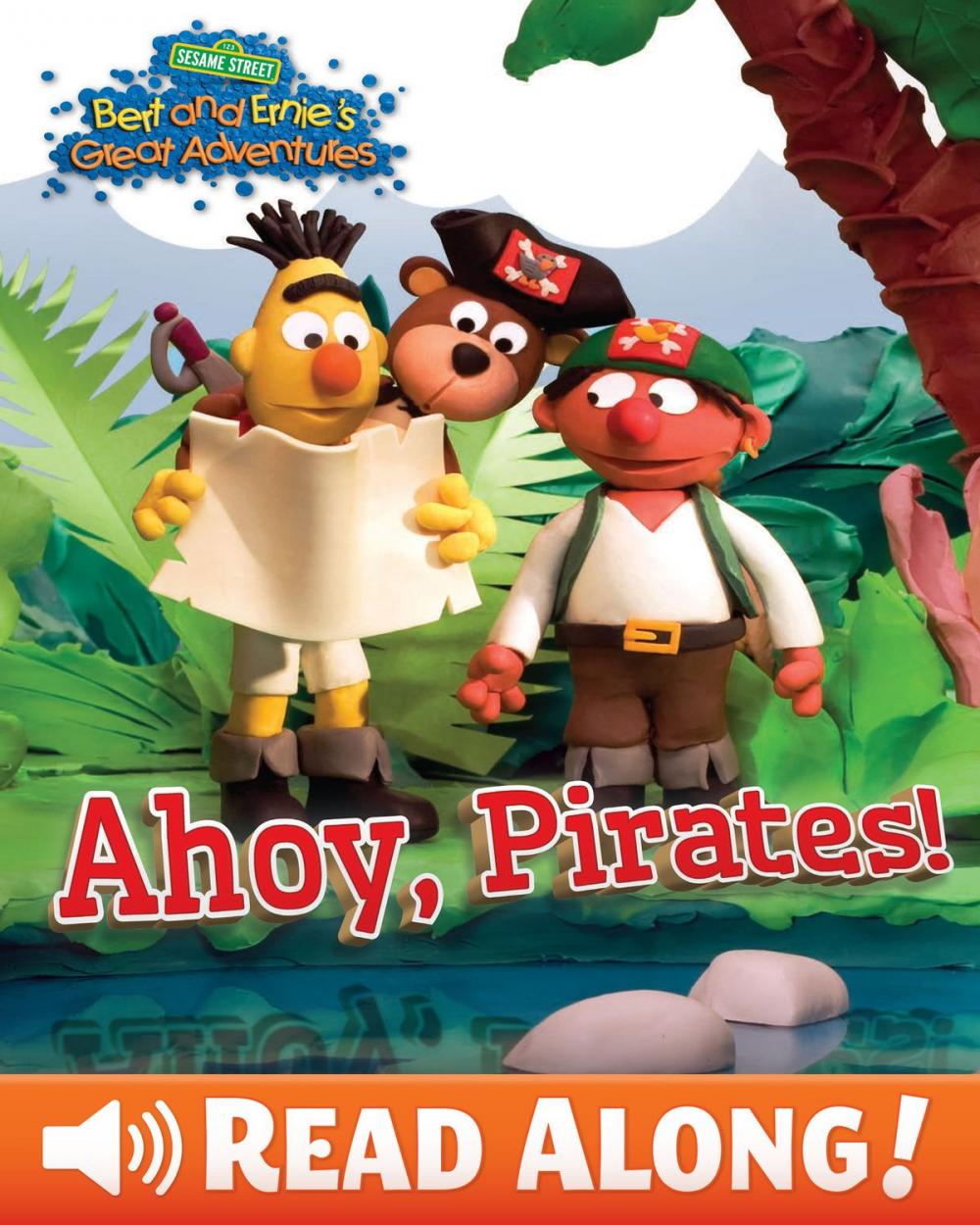 Big bigCover of Bert and Ernie's Great Adventures: Ahoy, Pirates! (Sesame Street Series)