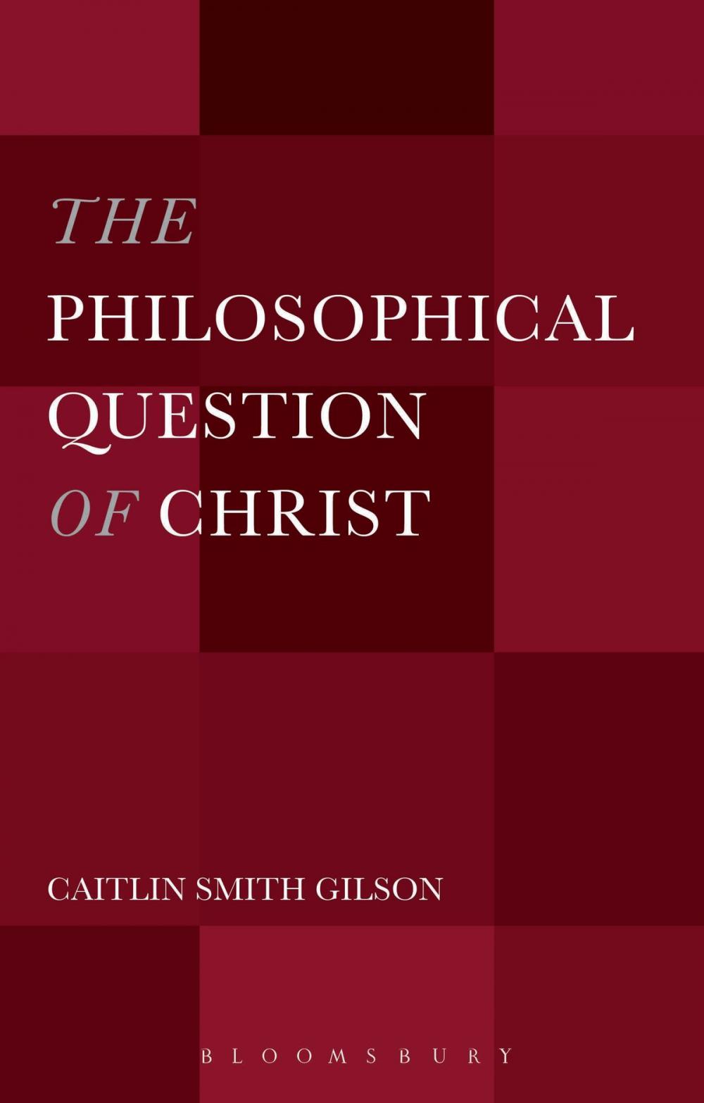 Big bigCover of The Philosophical Question of Christ