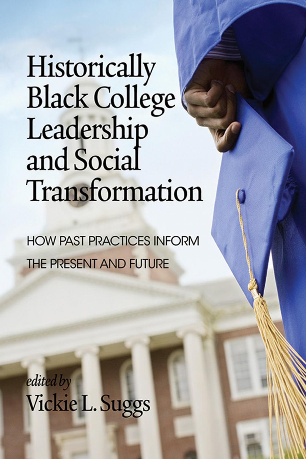 Big bigCover of Historically Black College Leadership & Social Transformation