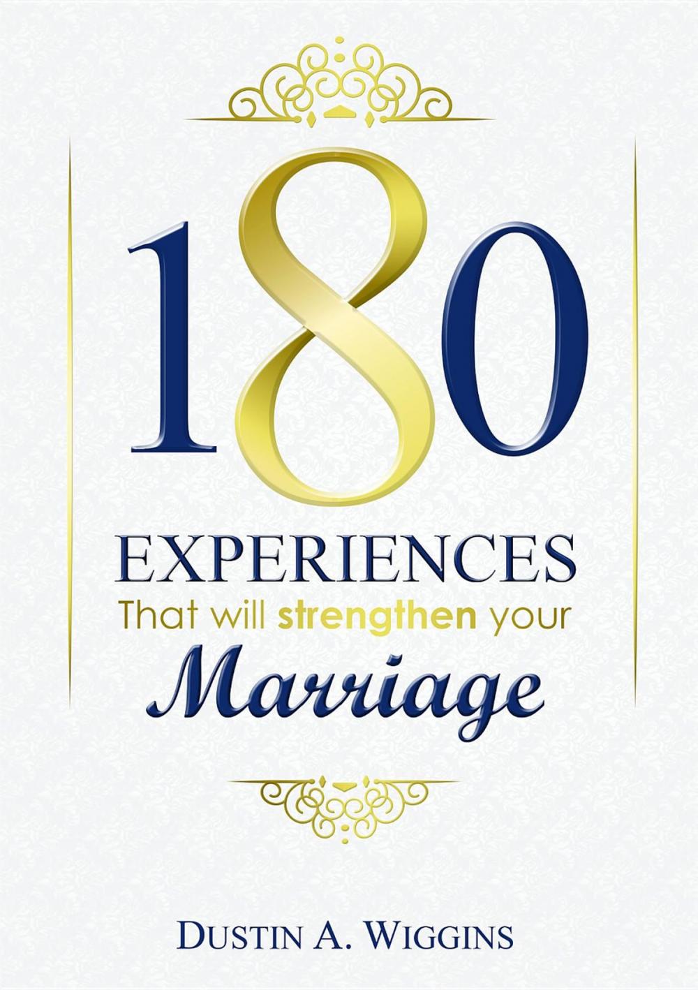 Big bigCover of 180 Experiences that will strengthen your marriage
