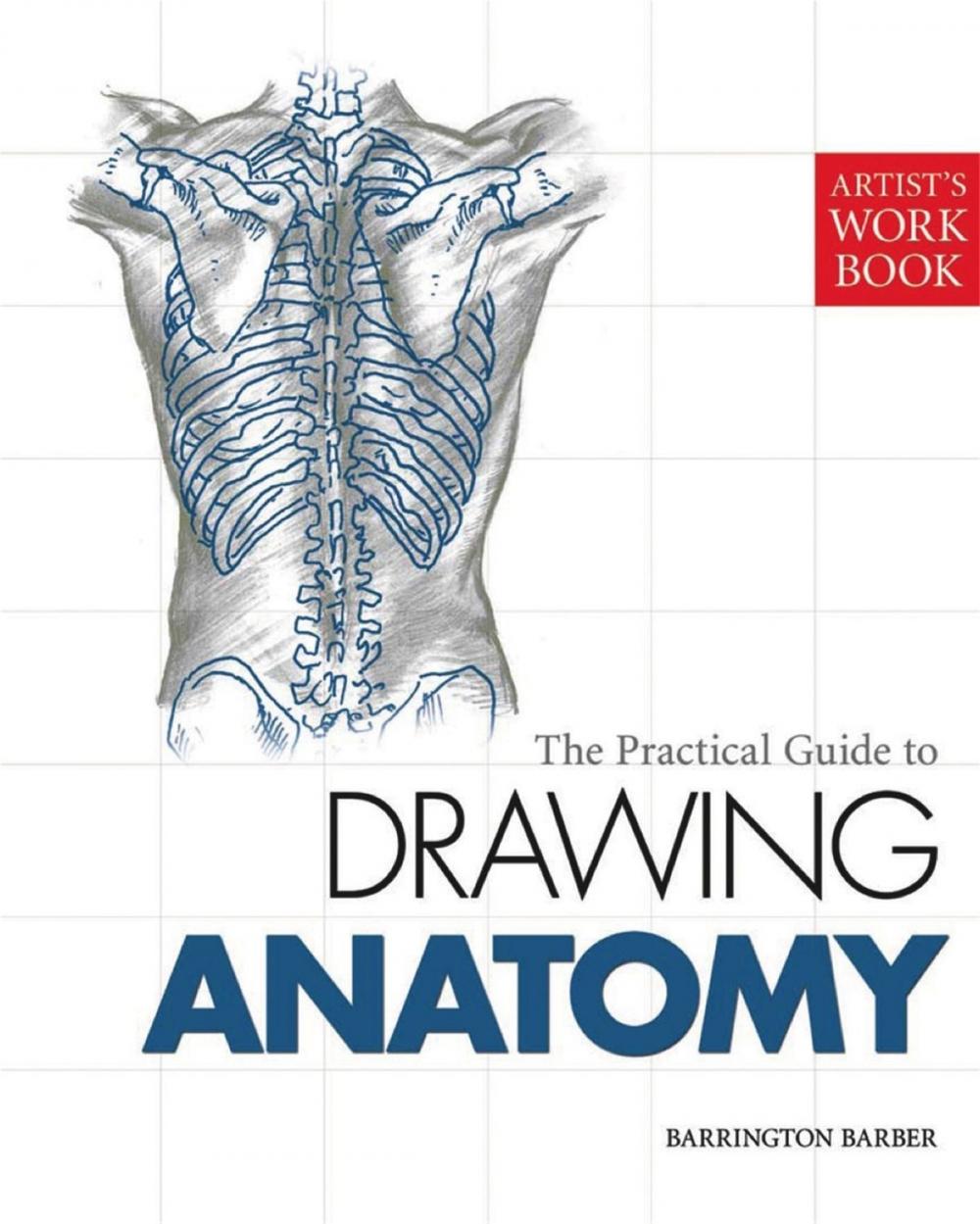 Big bigCover of The Practical Guide to Drawing Anatomy