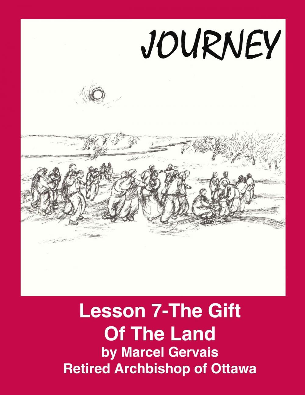 Big bigCover of Journey: Lesson 7- the Gift of The Land