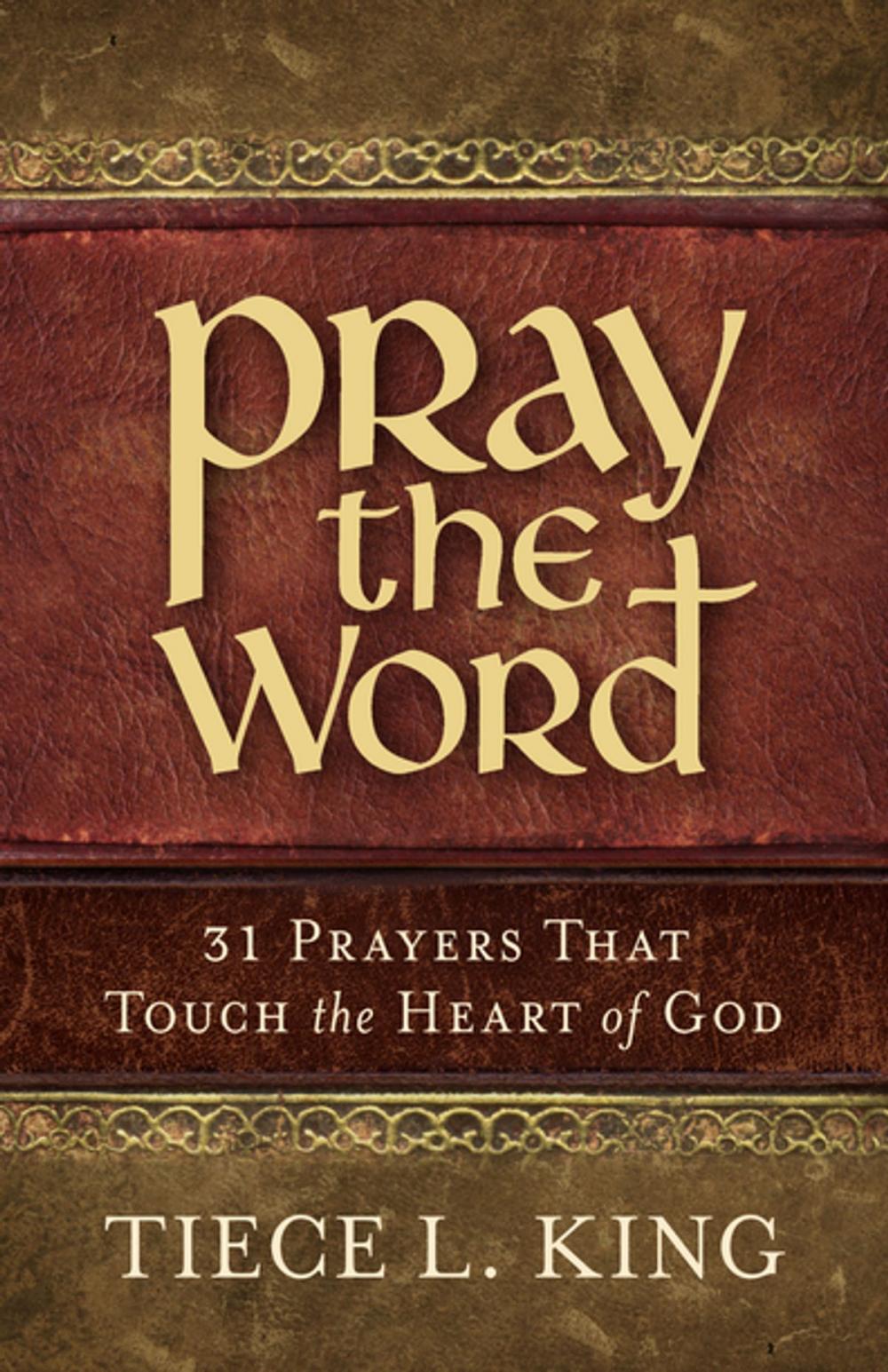 Big bigCover of Pray the Word: 31 Prayers That Touch the Heart of God