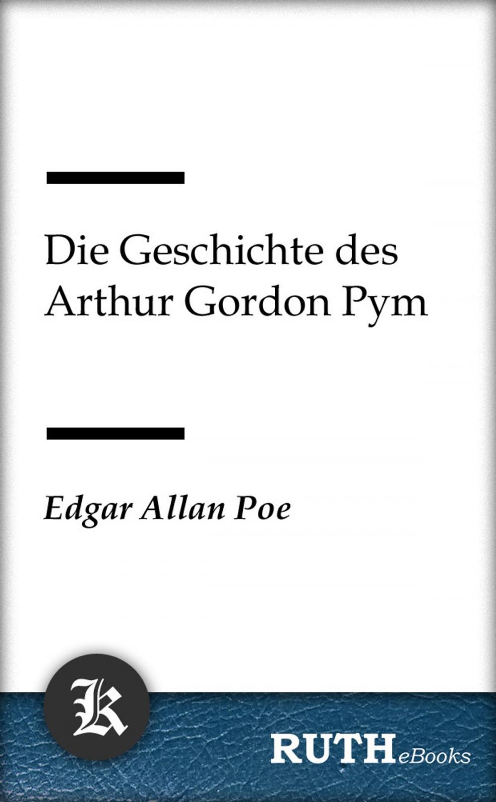 Big bigCover of Die Geschichte des Arthur Gordon Pym