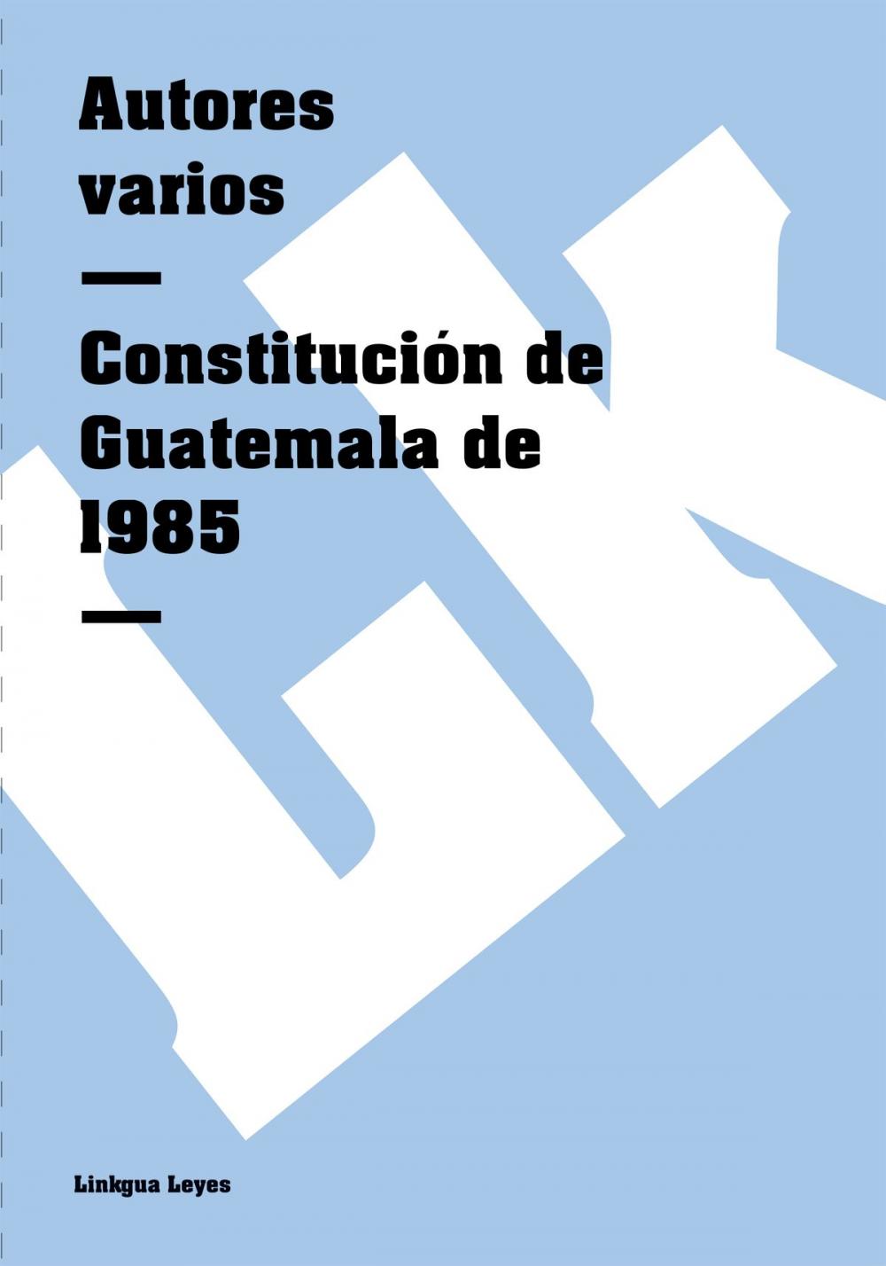 Big bigCover of Constitución de Guatemala de 1985