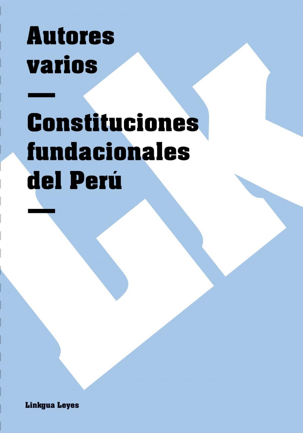 Big bigCover of Constituciones fundacionales del Perú