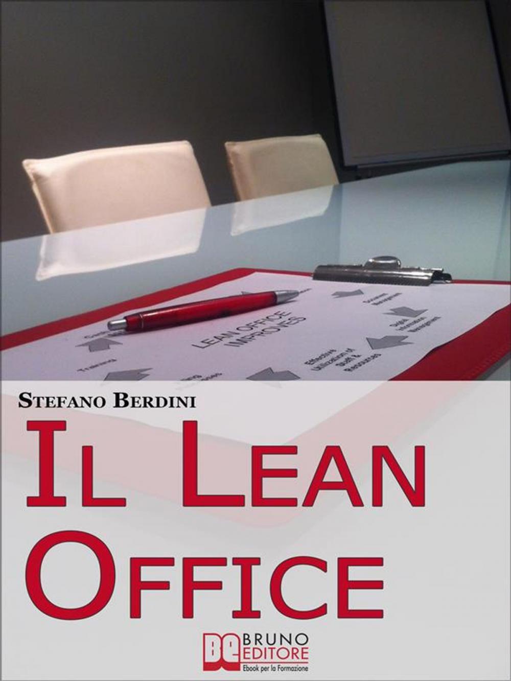 Big bigCover of Il Lean Office. Il Modello della Produzione Snella per Ottimizzare i Processi di Gestione dell'Ufficio. (Ebook Italiano - Anteprima Gratis)