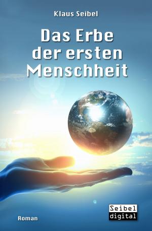 Cover of the book Das Erbe der ersten Menschheit by Martina Fetzer