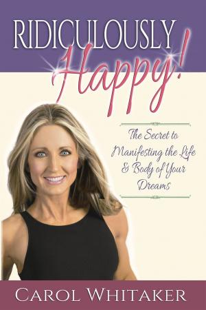 Cover of the book Ridiculously Happy! by Gary Genard