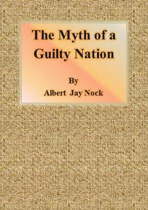 Cover of the book The Myth of a Guilty Nation by L. T. Meade
