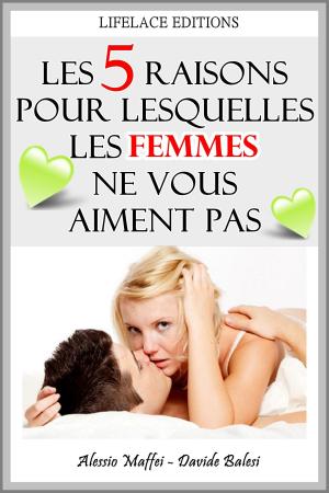 Book cover of Les 5 raisons pour lesquelles les femmes ne vous aiment pas