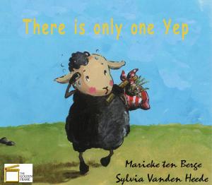 Cover of the book There is only one Yep by Dottie Randazzo
