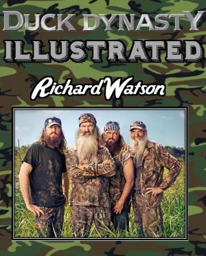 Cover of the book Duck Dynasty Illustrated by Diane Frost