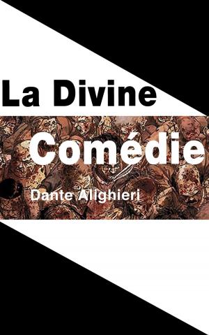 Cover of the book La Divine Comédie (Version complète les 3 volumes) by J.-H. Rosny