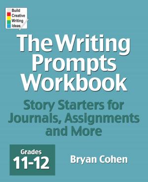 Book cover of The Writing Prompts Workbook, Grades 11-12
