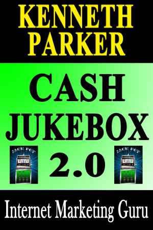 Book cover of Cash Jukebox 2.0 : How Would You Like To Have Enough Cash This Xmas To Buy Those Gifts For Your Loved Ones That They Really Want?