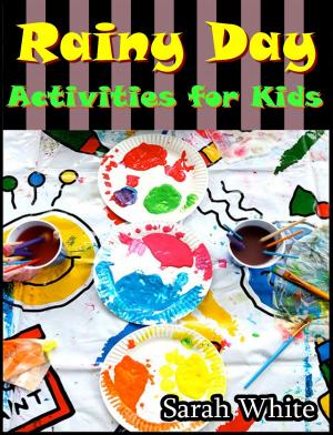 Book cover of Rainy day activities for kids : Easy craft activities for kids hobbies