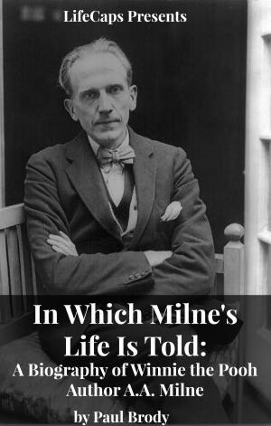 bigCover of the book In Which Milne's Life Is Told by 