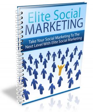 Cover of the book Elite Social Marketing by Erica Lynn