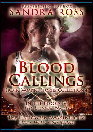 Book cover of Blood Callings Part 4: Erotic Romance Vampire Stories Collection