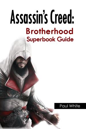Book cover of Assassin’s Creed: Brotherhood Superbook Guide