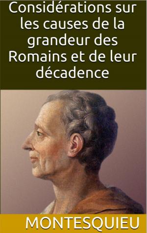 Cover of the book Considérations sur les causes de la grandeur des Romains et de leur décadence by Pierre Maraval