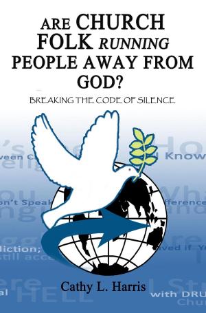 Cover of the book Are Church Folk Running People Away From God? by J. Richard Wakefield