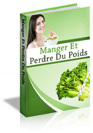 Cover of Bien Manger pour Perdre du Poids !