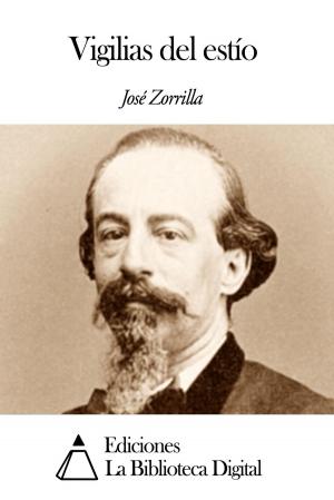 Cover of the book Vigilias del estío by José Zorrilla