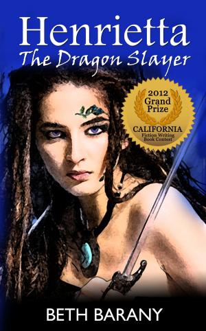 Cover of the book Henrietta The Dragon Slayer by M. Lauryl Lewis