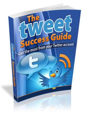 Book cover of The Tweet Success Guide
