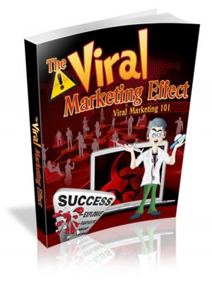 Cover of the book The Viral Marketing Effect by Charlotte Ann Parker