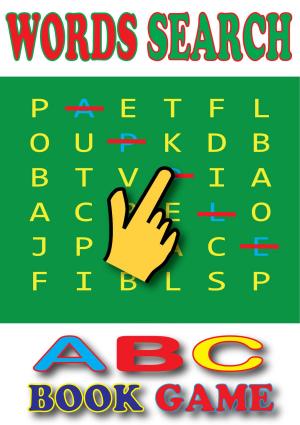 Cover of the book Words Search:ABC's Book for Kids An Interactive Book Game And Alphabet Song [Free Audio] by Silvia Cagliani