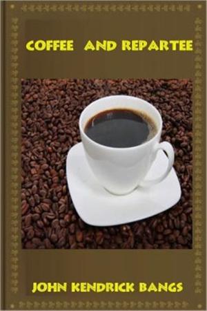 Cover of the book Coffee and Repartee by Remy de Gourmont