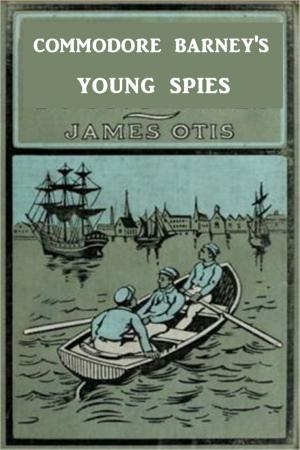 Book cover of Commodore Barney's Young Spies
